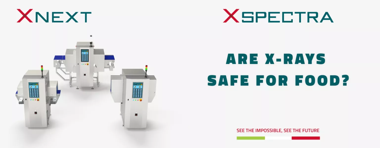 Xnext are x-rays safe for food